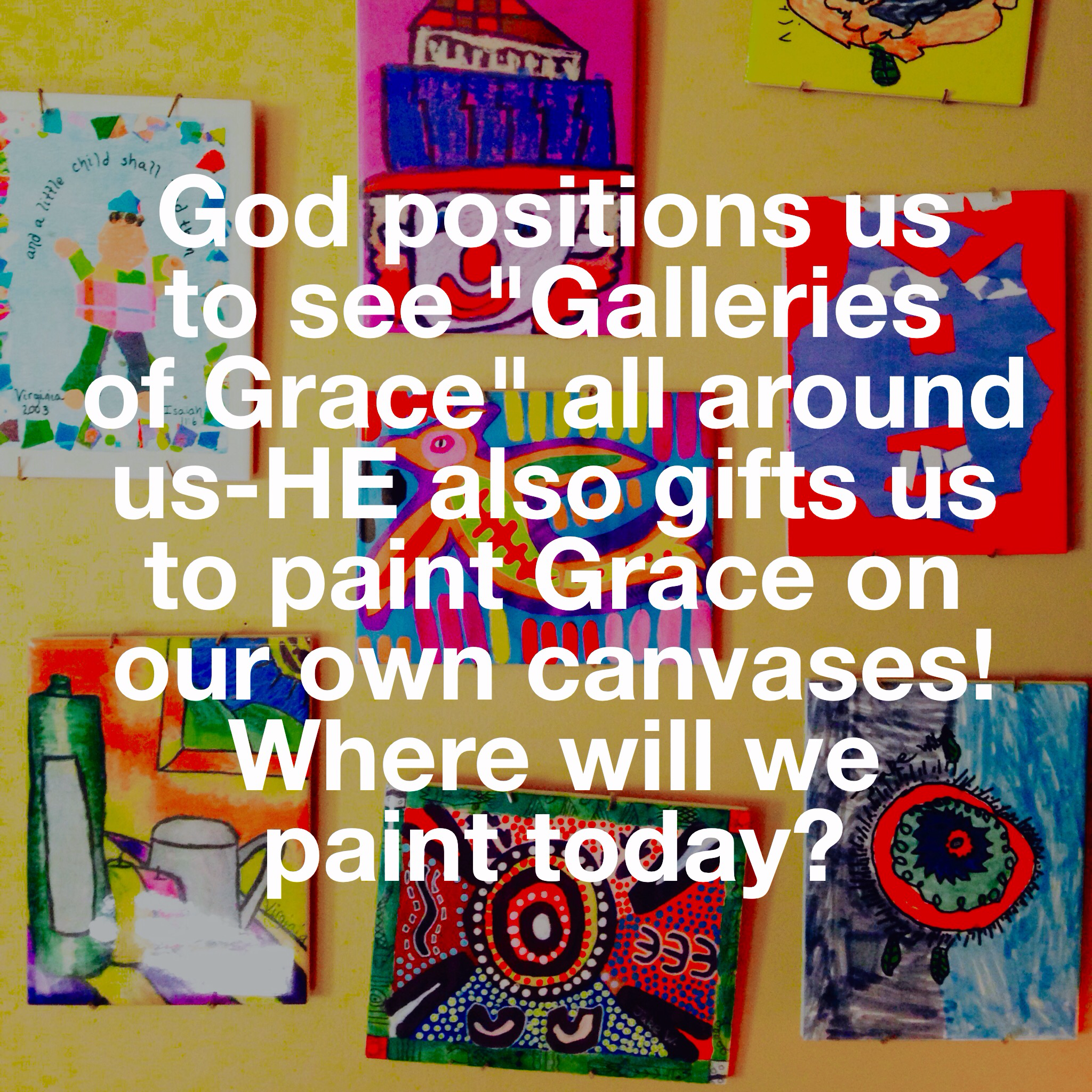 May 10, 2015 Word Picture-Mother’s Day-Galleries of Grace