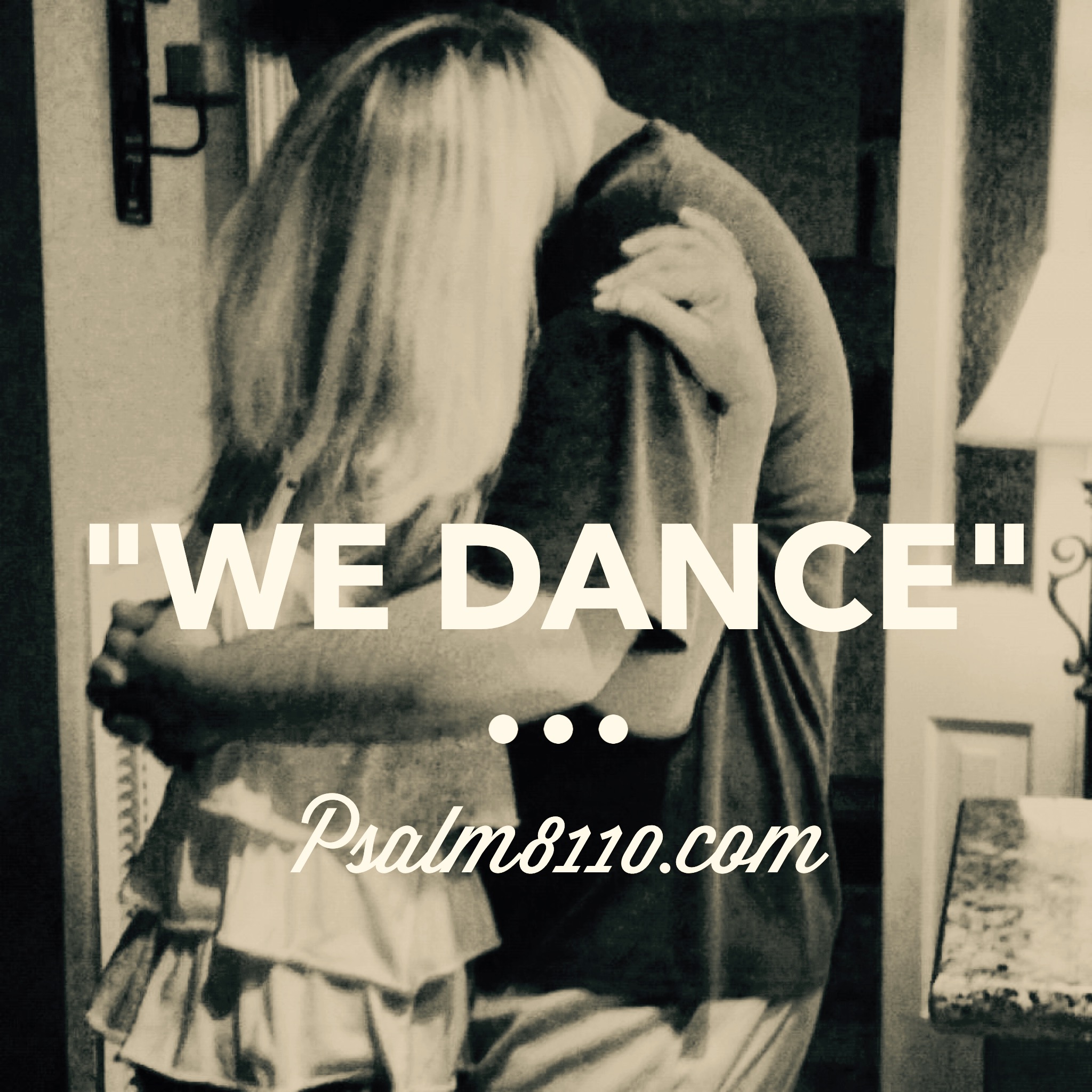 “We Dance”