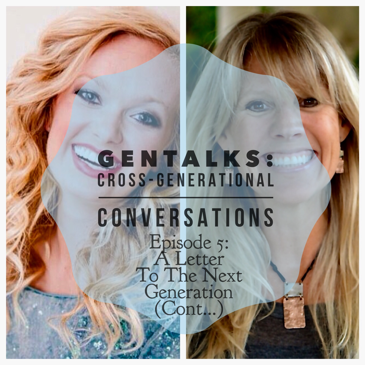 Episode 5 GENTalks: A Letter To The Next Generation (Cont…)
