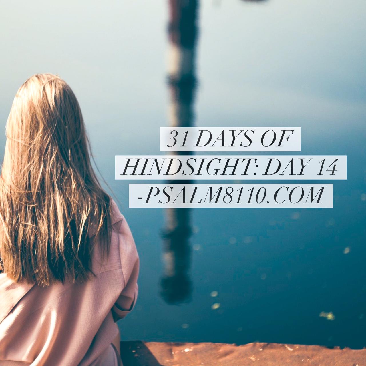 31 Days of Hindsight: Day 14
