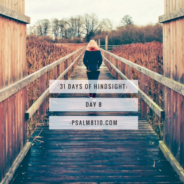 31 Days of Hindsight: Day 8