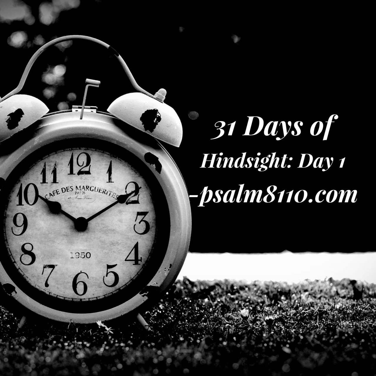 31 Days of Hindsight: Day 1