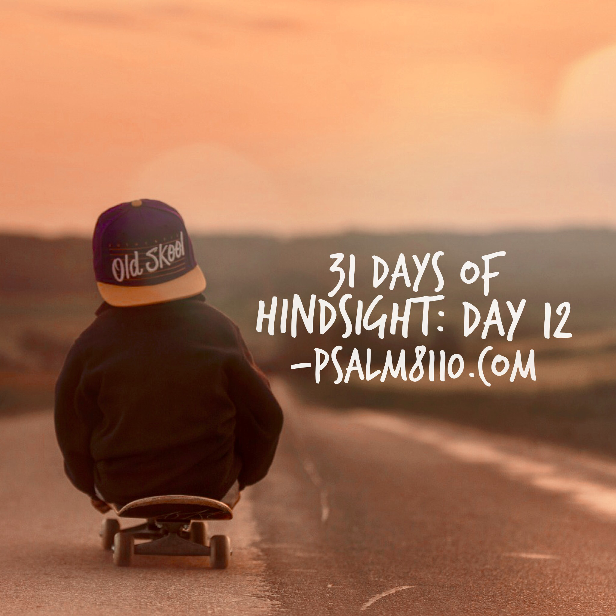31 Days of Hindsight: Day 12