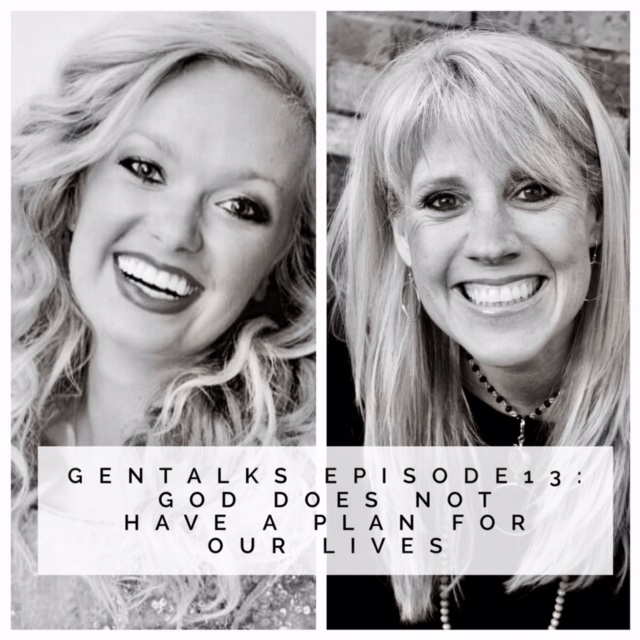 GENTalks Episode 13: God Does Not Have A Plan For Our Lives