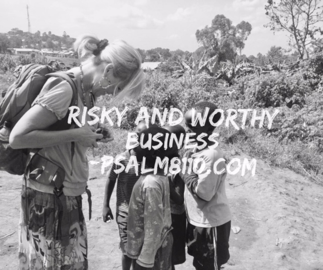 Risky and Worthy Business
