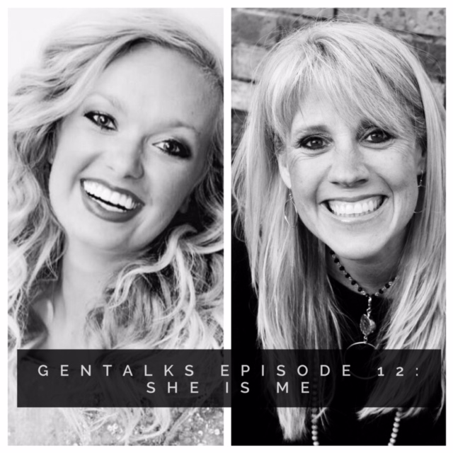 GENTalks: Episode 12-“She Is Me”